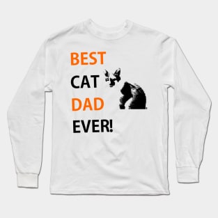 Best Cat Dad Ever Shirt, Cat Dad, Fathers Shirt, Personalized gift For Dad or Papa, for Father's Day Long Sleeve T-Shirt